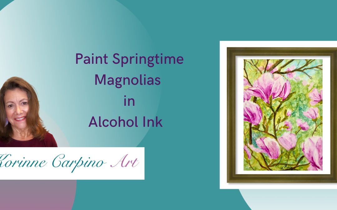 Paint Springtime Magnolias in Alcohol Ink